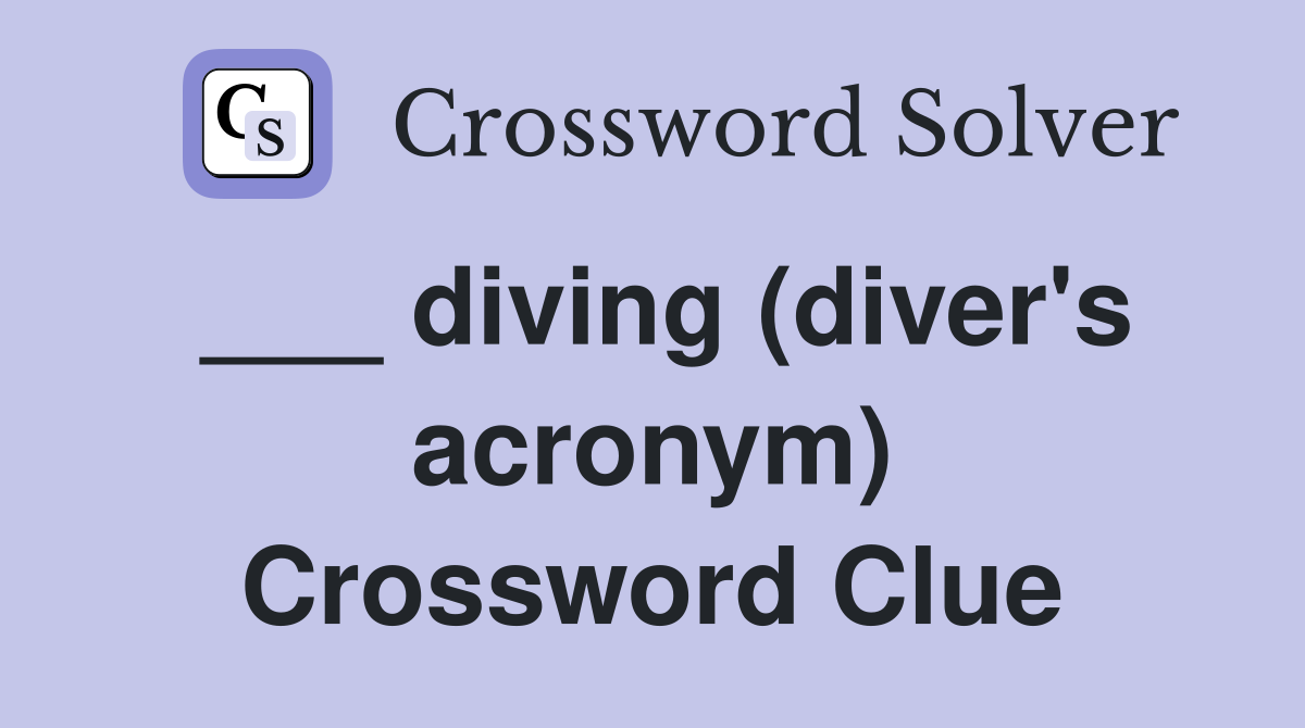 ___ diving (diver's acronym) Crossword Clue