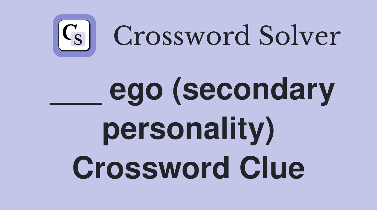 ___ ego (secondary personality) Crossword Clue