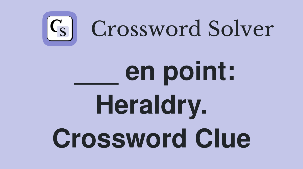 ___ en point: Heraldry. Crossword Clue