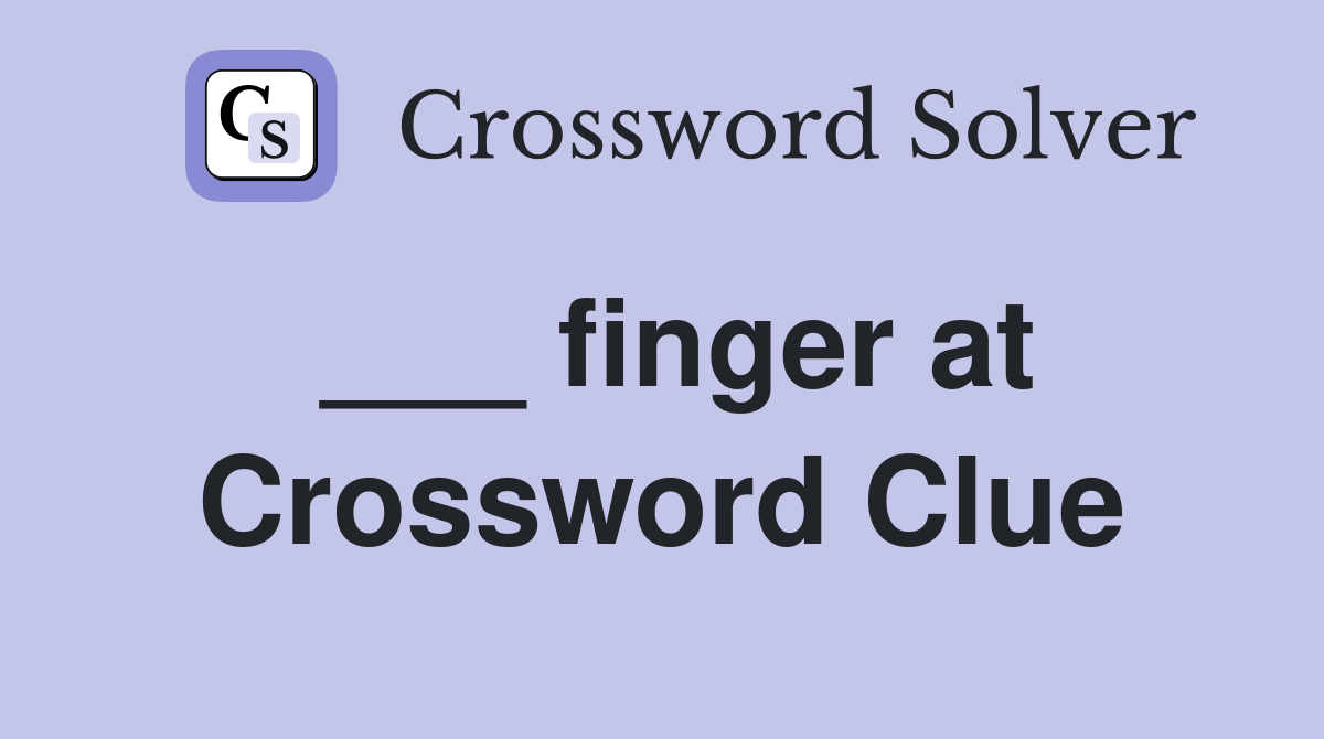 ___ finger at Crossword Clue