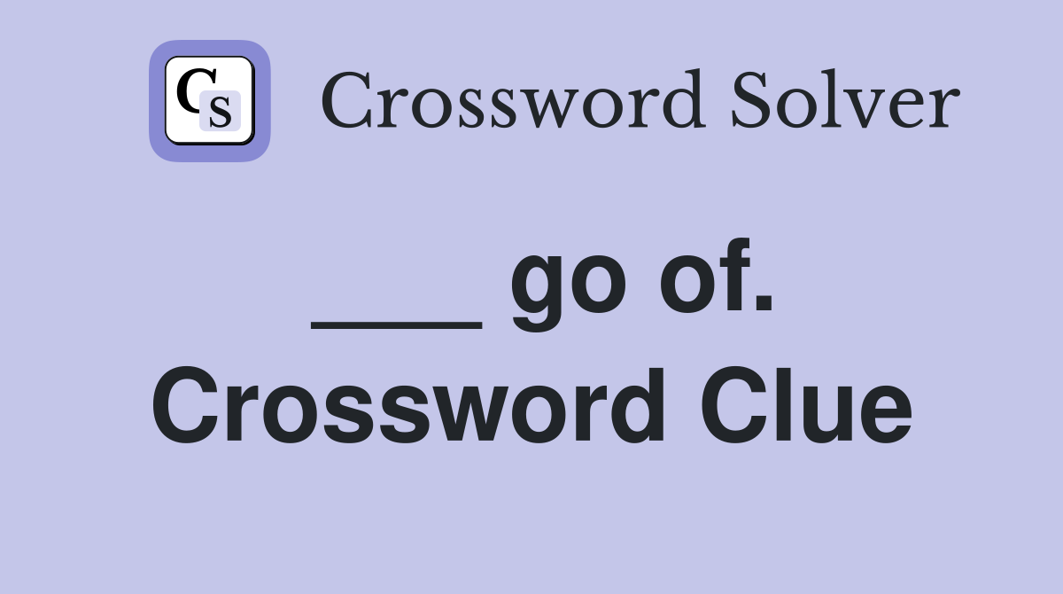 ___ go of. Crossword Clue