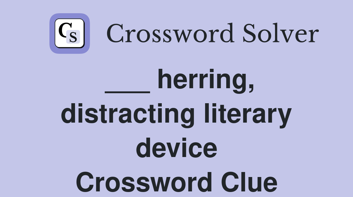 ___ herring, distracting literary device Crossword Clue