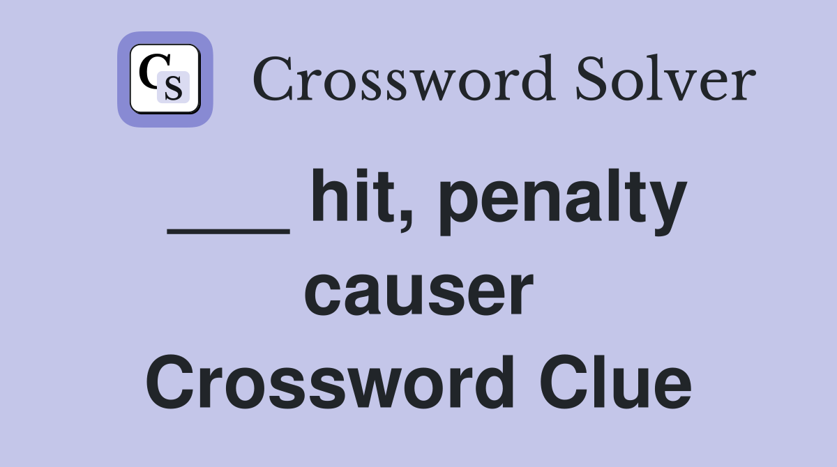 ___ hit, penalty causer Crossword Clue