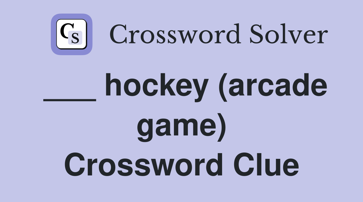 ___ hockey (arcade game) Crossword Clue