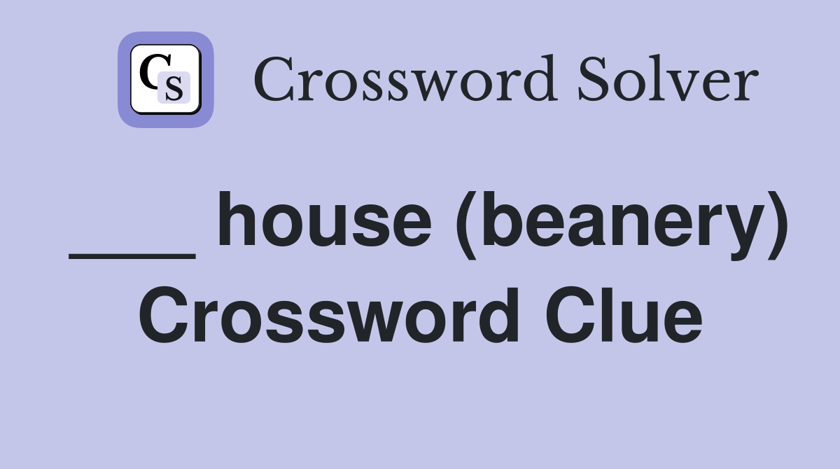 ___ house (beanery) Crossword Clue