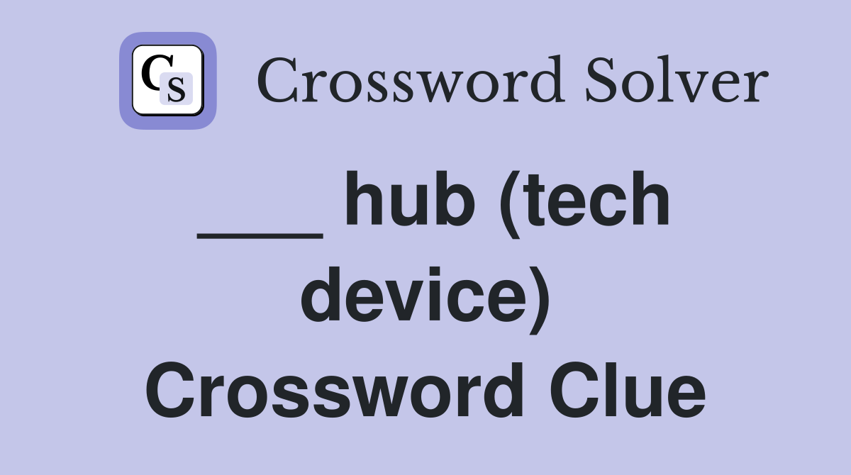 ___ hub (tech device) Crossword Clue
