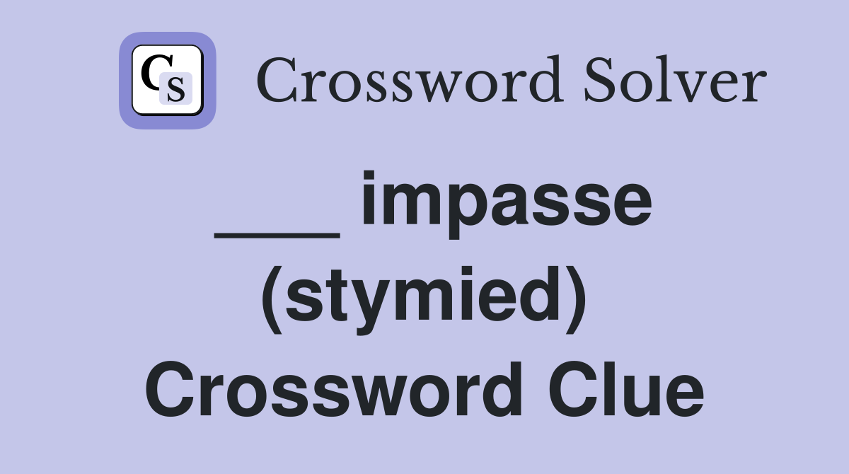 ___ impasse (stymied) Crossword Clue