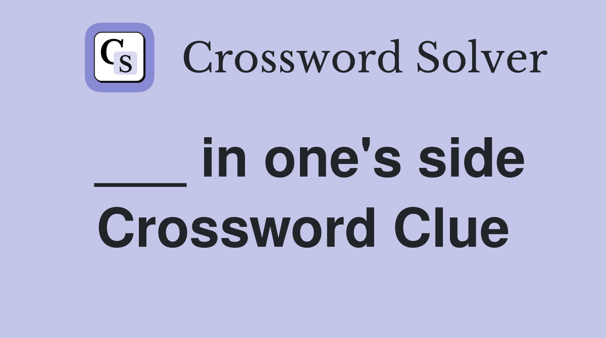 ___ in one's side Crossword Clue