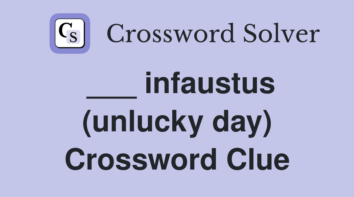___ infaustus (unlucky day) Crossword Clue