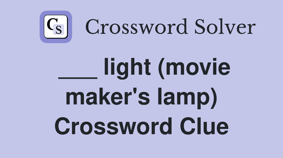 ___ light (movie maker's lamp) Crossword Clue