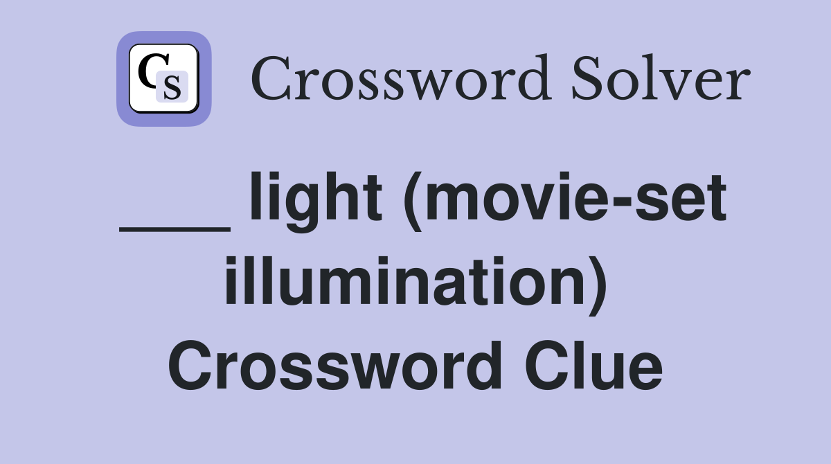 ___ light (movie-set illumination) Crossword Clue