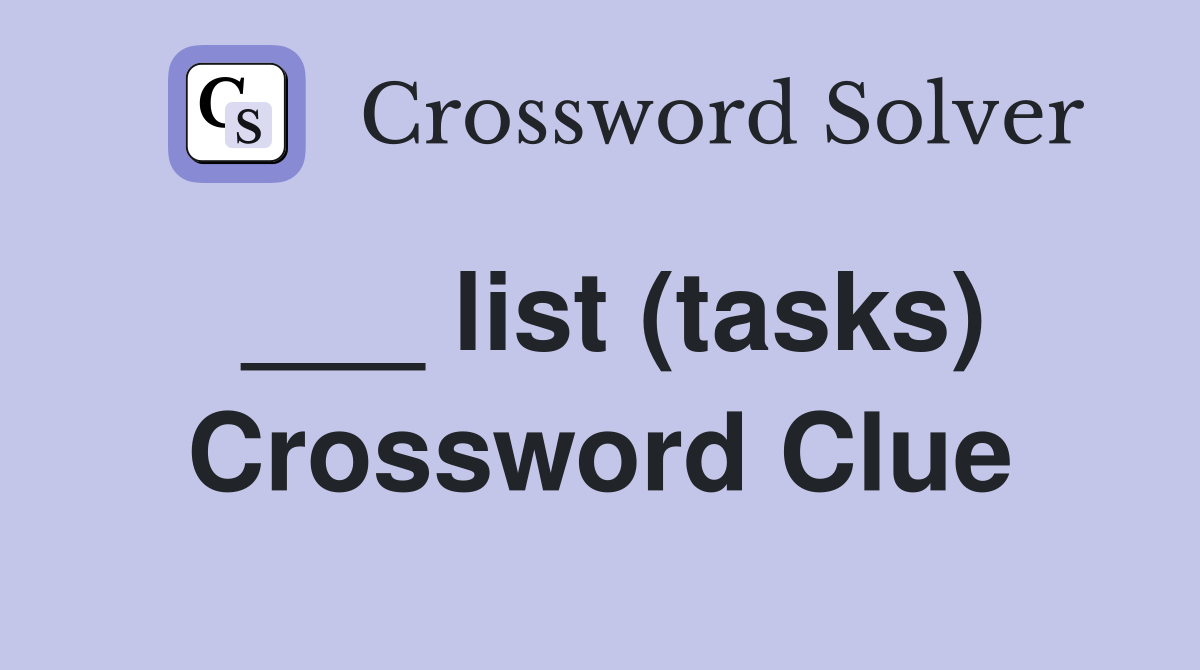 ___ list (tasks) Crossword Clue