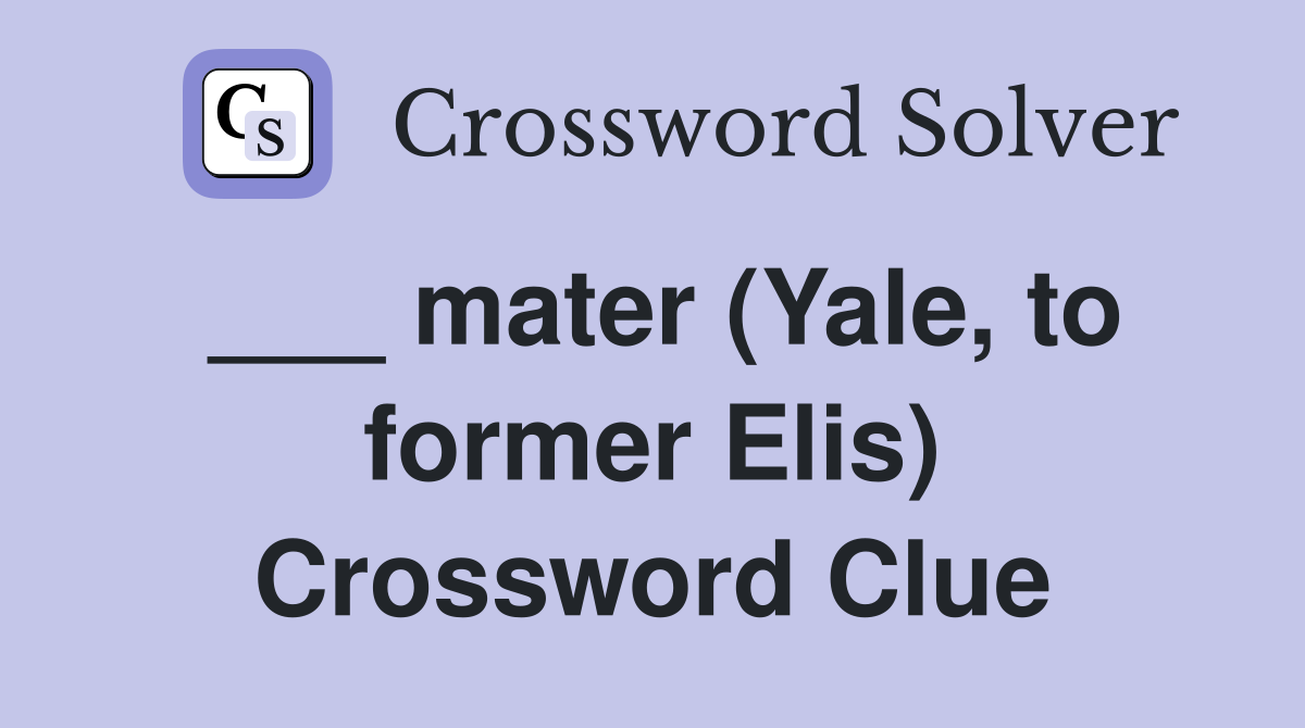 ___ mater (Yale, to former Elis) Crossword Clue