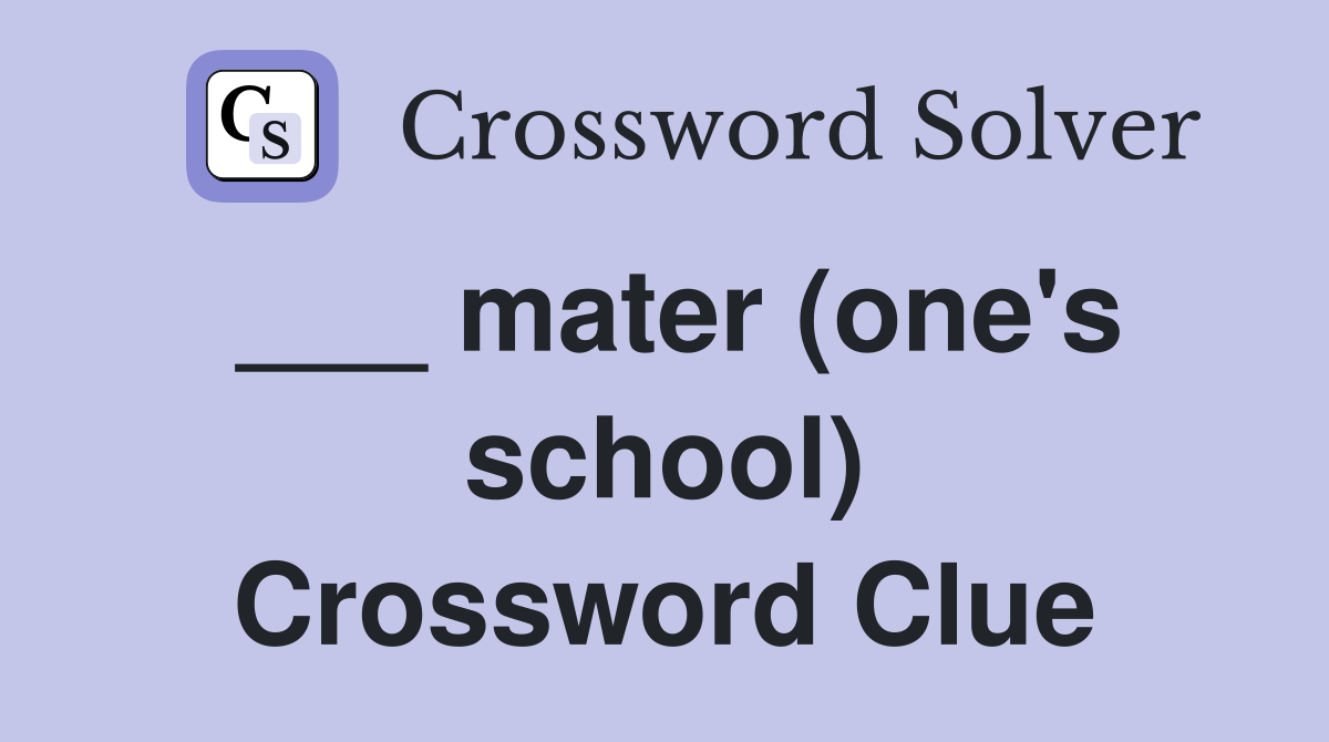 ___ mater (one's school) Crossword Clue
