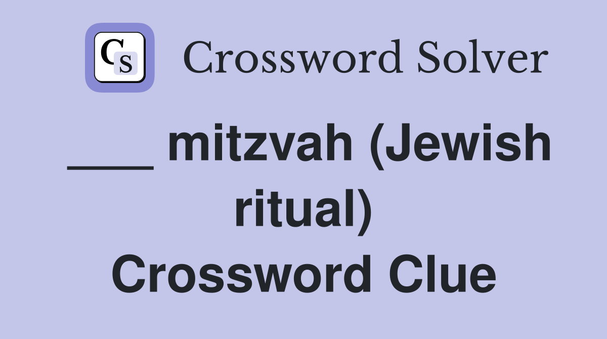 ___ mitzvah (Jewish ritual) Crossword Clue