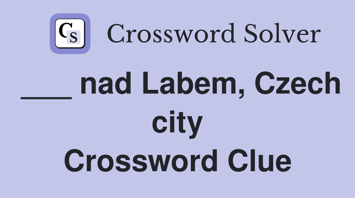 ___ nad Labem, Czech city Crossword Clue
