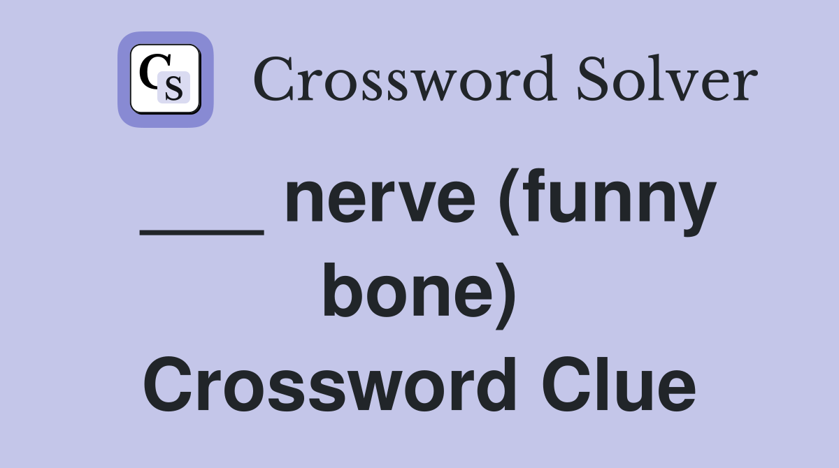 ___ nerve (funny bone) Crossword Clue