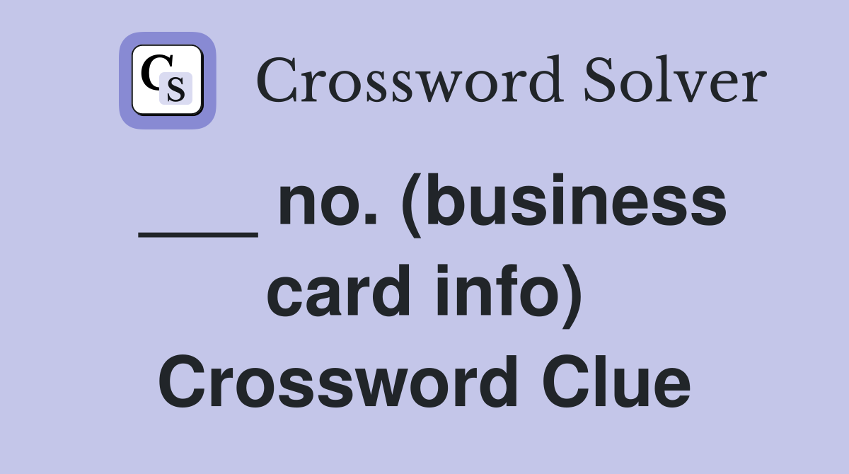 ___ no. (business card info) Crossword Clue