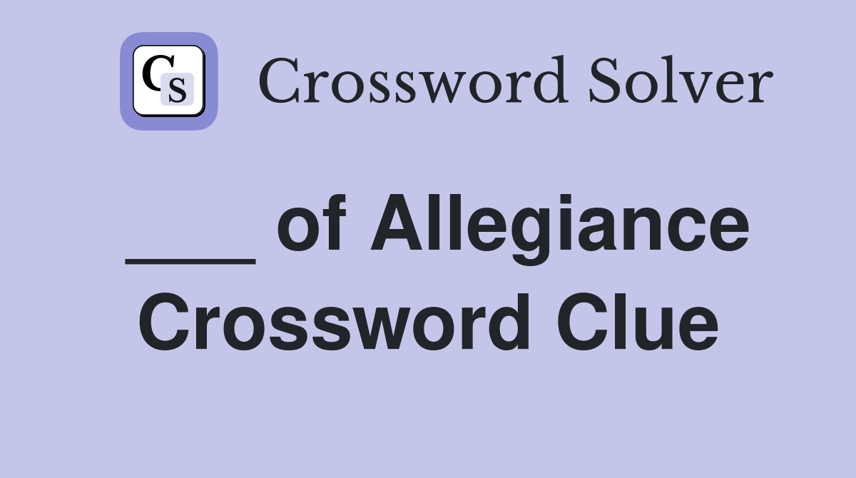 ___ of Allegiance Crossword Clue