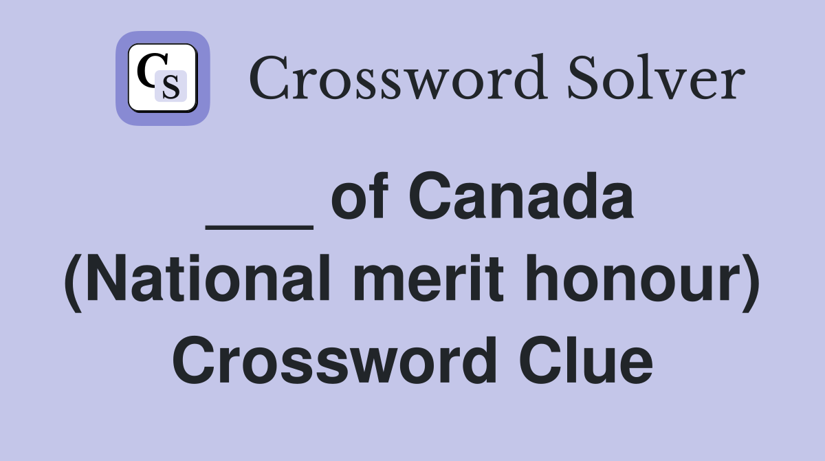 ___ of Canada (National merit honour) Crossword Clue