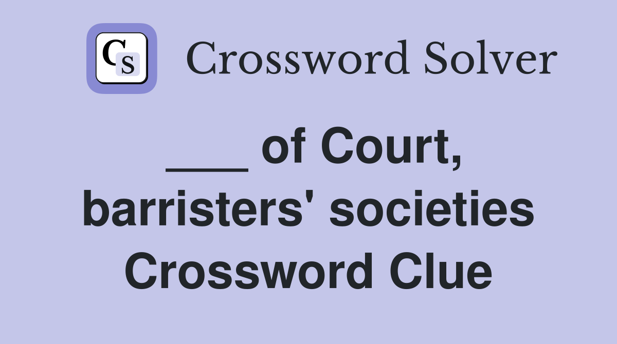 ___ of Court, barristers' societies Crossword Clue