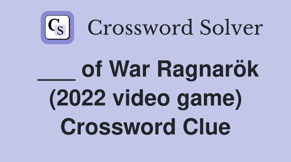 ___ of War Ragnarök (2022 video game) Crossword Clue