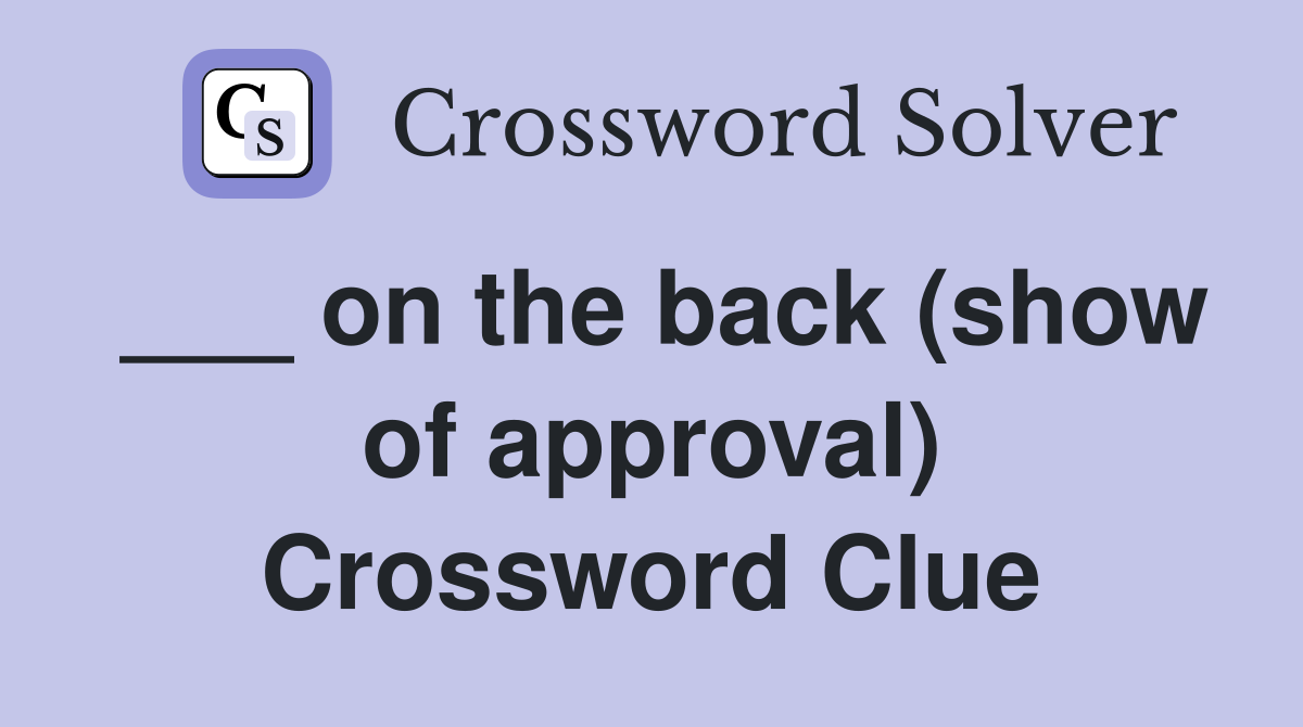 ___ on the back (show of approval) Crossword Clue