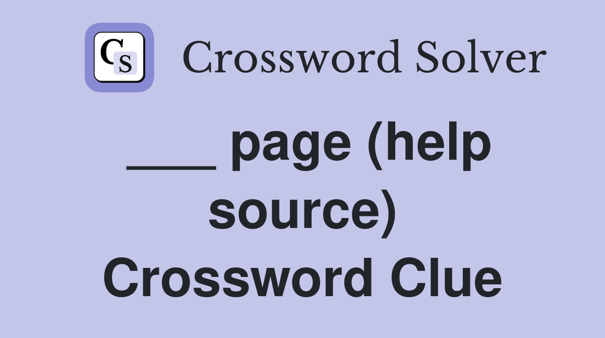 ___ page (help source) Crossword Clue