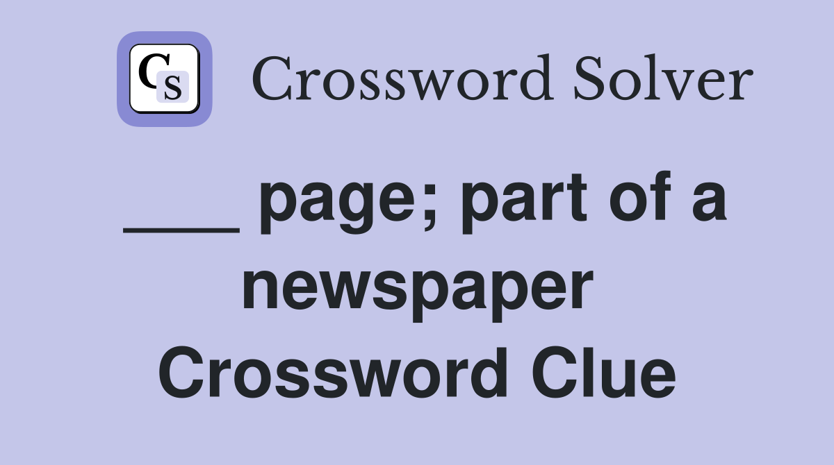 ___ page; part of a newspaper Crossword Clue