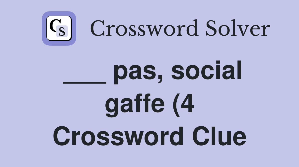 pas social gaffe (4) Crossword Clue Answers Crossword Solver pas social gaffe (4) Crossword Clue Answers Crossword Solver