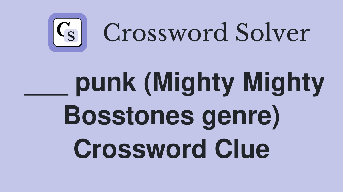 ___ punk (Mighty Mighty Bosstones genre) Crossword Clue