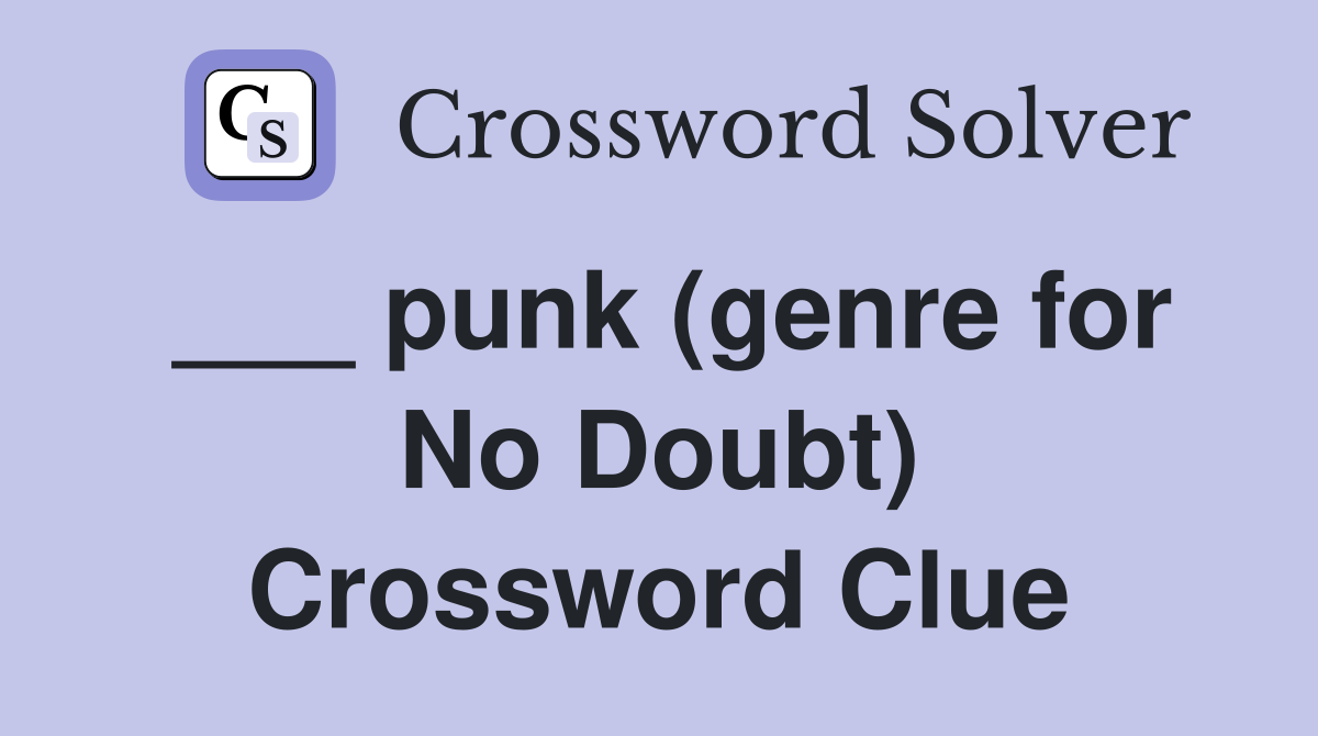 ___ punk (genre for No Doubt) Crossword Clue
