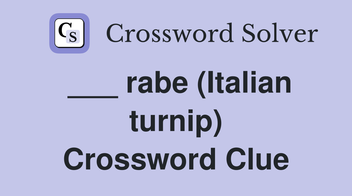 ___ rabe (Italian turnip) Crossword Clue