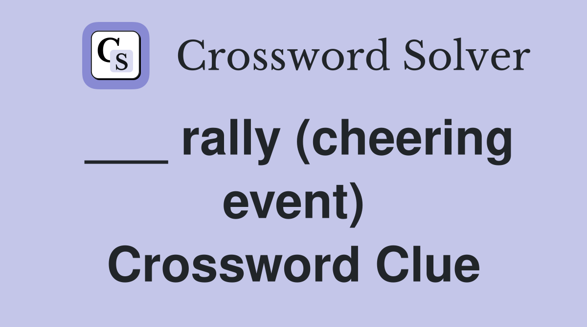 ___ rally (cheering event) Crossword Clue