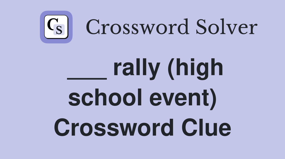 ___ rally (high school event) Crossword Clue