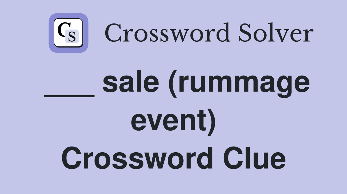 ___ sale (rummage event) Crossword Clue