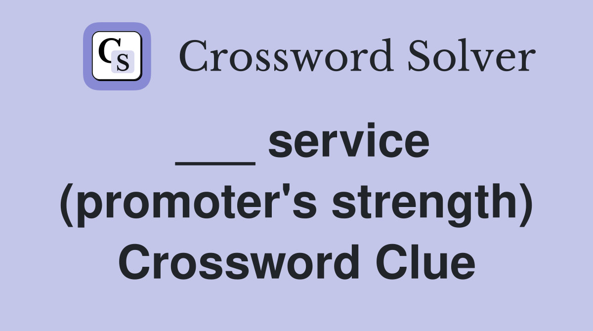 ___ service (promoter's strength) Crossword Clue