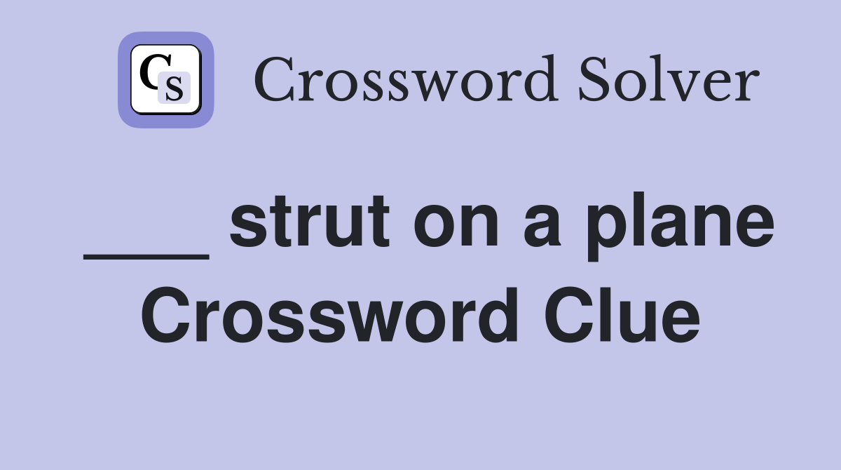 ___ strut on a plane Crossword Clue