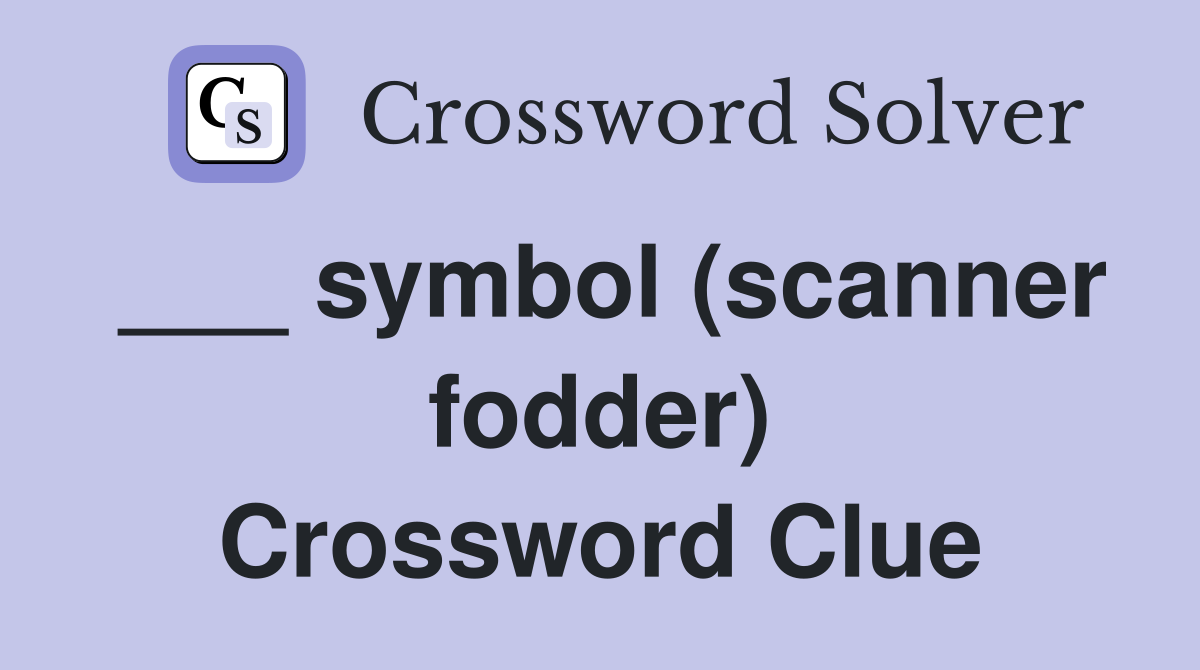 ___ symbol (scanner fodder) Crossword Clue