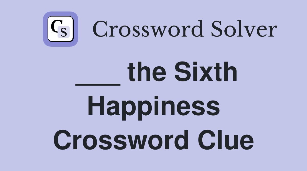 ___ the Sixth Happiness Crossword Clue