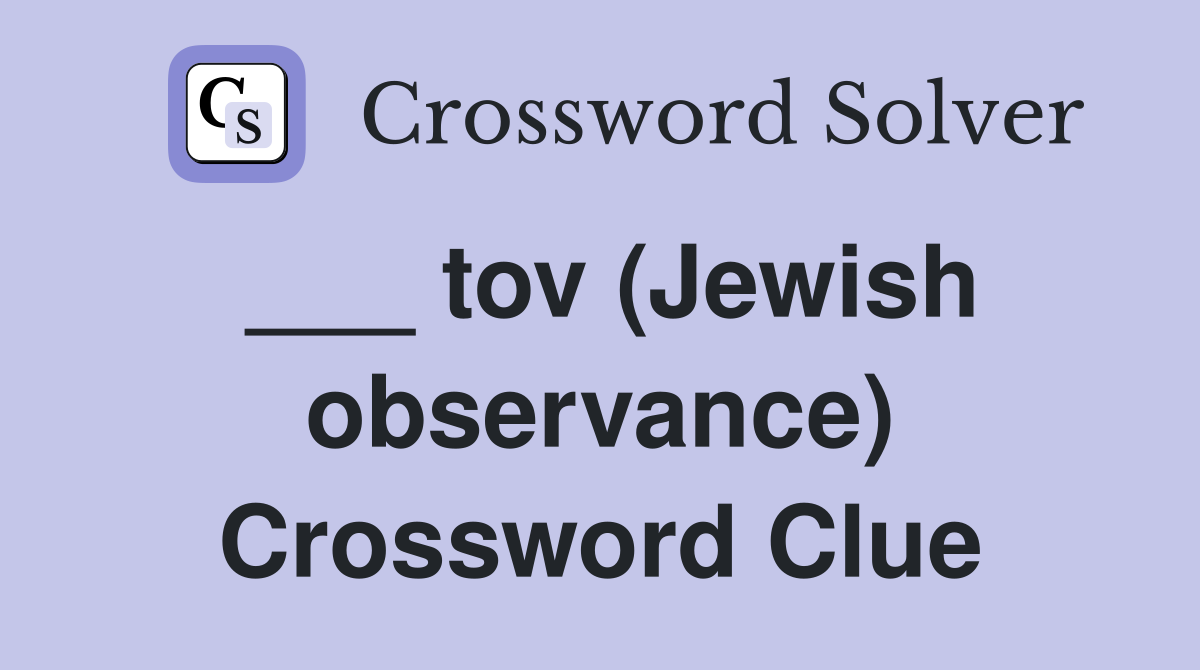 ___ tov (Jewish observance) Crossword Clue