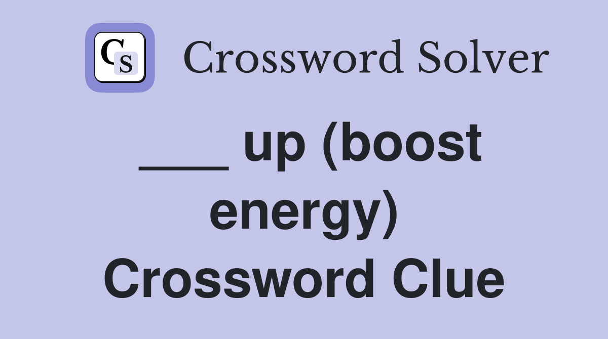 ___ up (boost energy) Crossword Clue