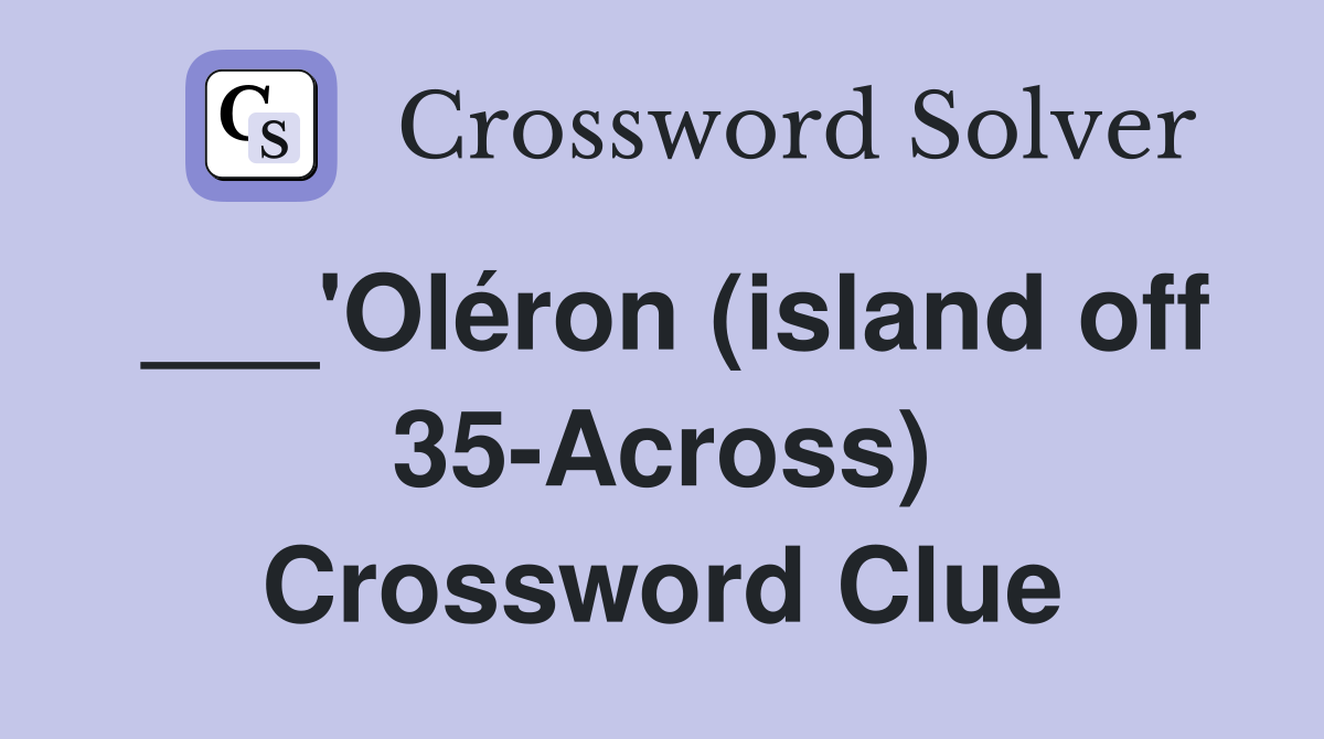 ___'Oléron (island off 35-Across) Crossword Clue