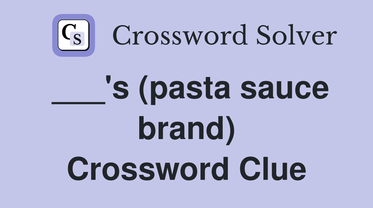 ___'s (pasta sauce brand) Crossword Clue