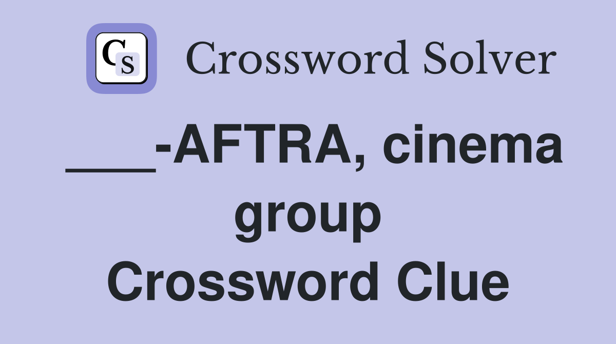 ___-AFTRA, cinema group Crossword Clue