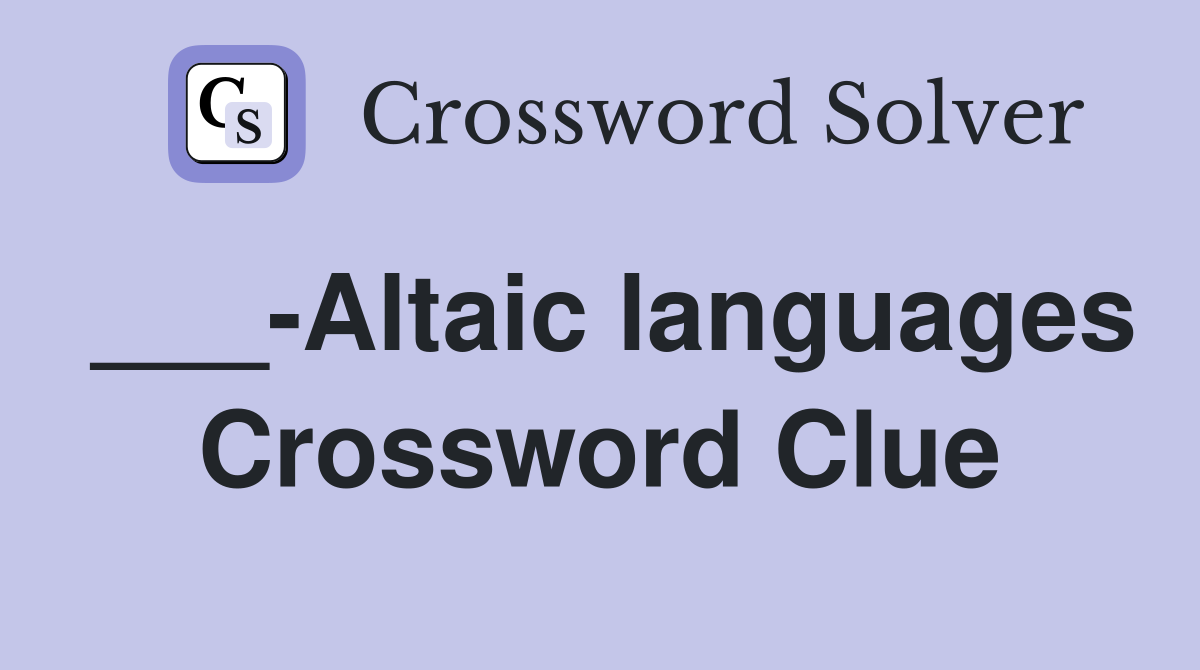 ___-Altaic languages Crossword Clue