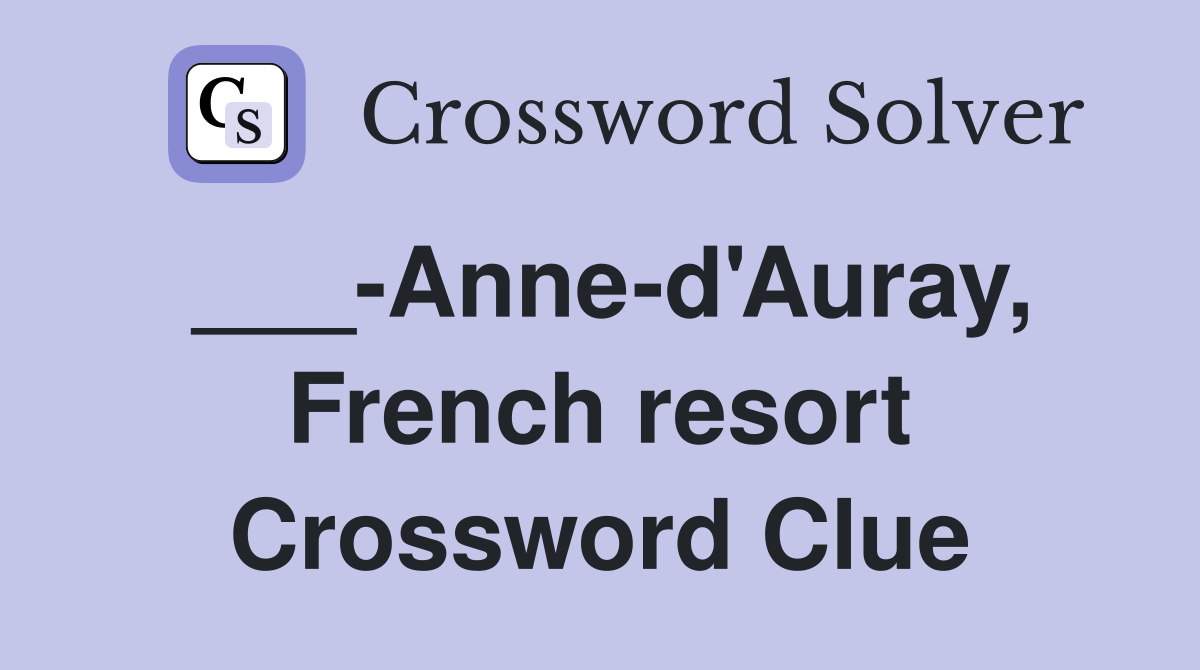___-Anne-d'Auray, French resort Crossword Clue