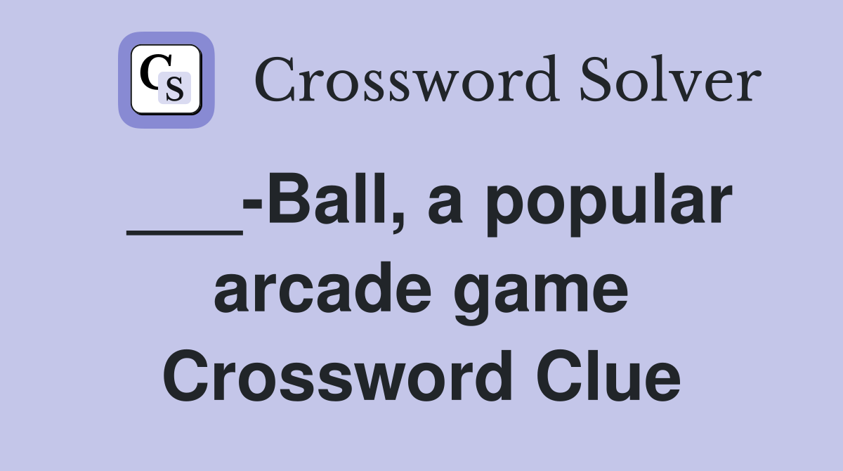 ___-Ball, a popular arcade game Crossword Clue