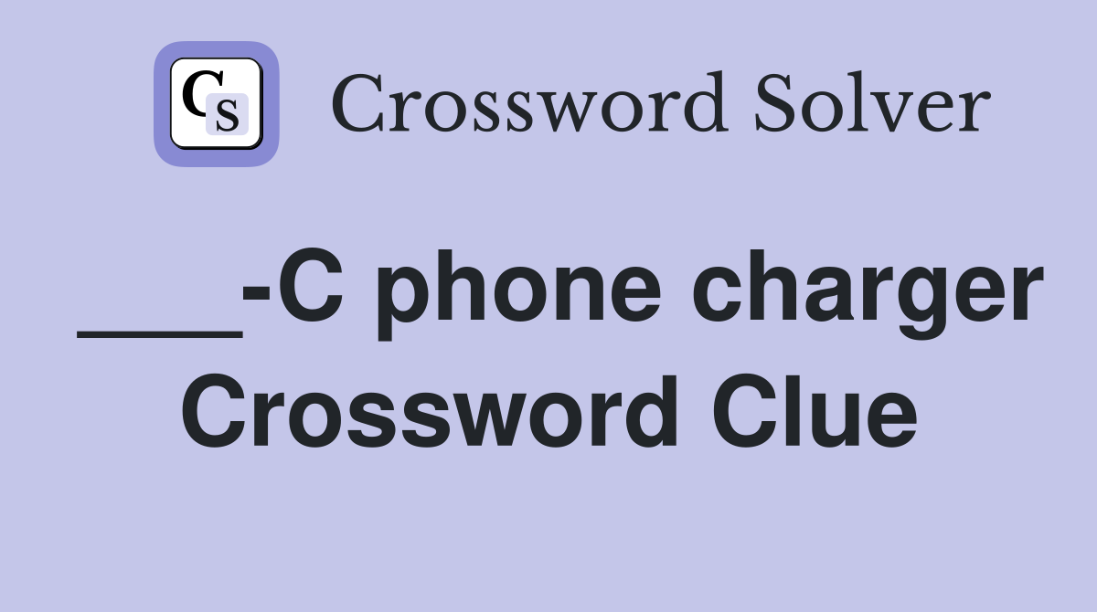 ___-C phone charger Crossword Clue