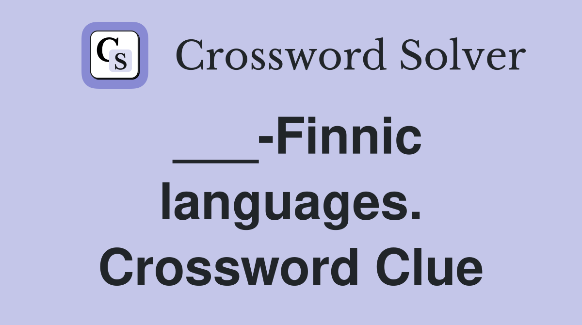 ___-Finnic languages. Crossword Clue